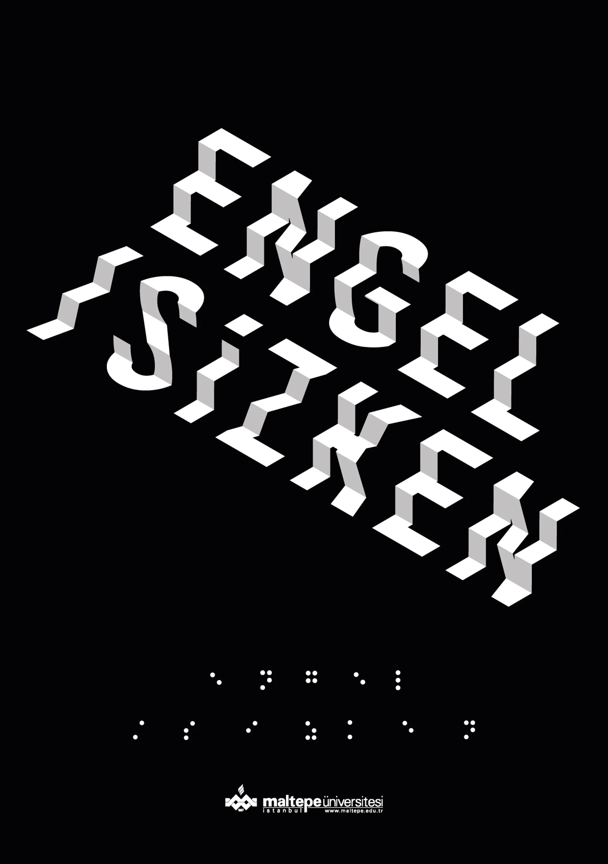 Flat poster: white folded isometric letters spelling ENGEL / SİZKEN on black, with Braille below and a Maltepe Üniversitesi logo.